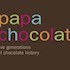 Papa Chocolat