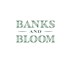 Banks and Bloom